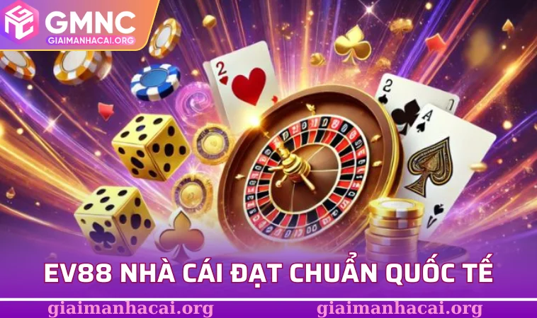 EV88 nhà cái đạt chuẩn quốc tế