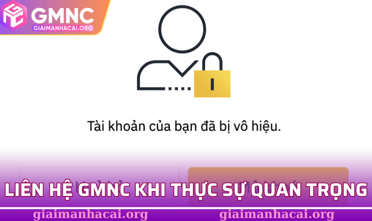 Liên hệ Gmnc khi thực sự quan trọng