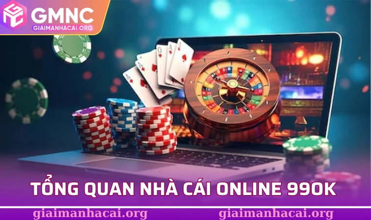 Tổng quan nhà cái online 99OK  