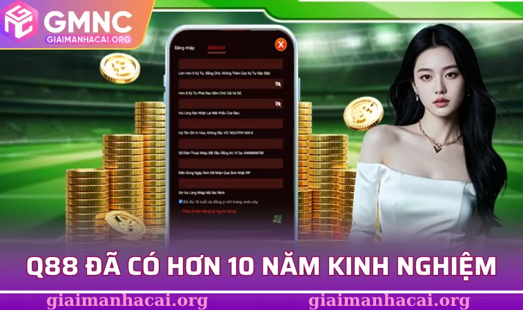 Q88 đã có hơn 10 năm kinh nghiệm trong ngành