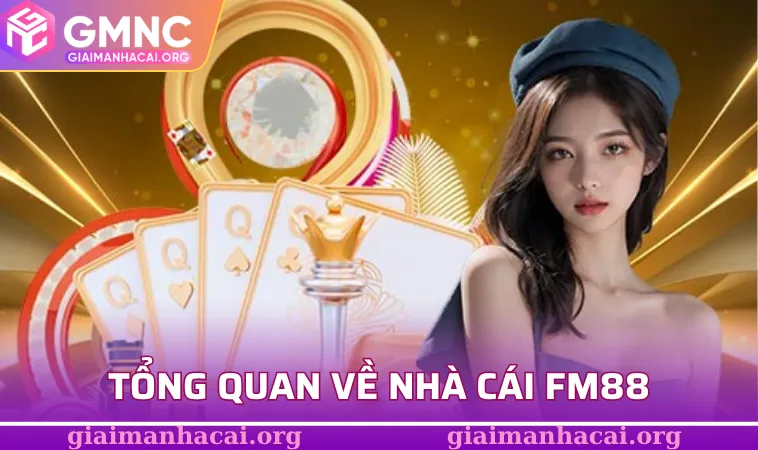 Tổng quan về nhà cái Fm88 đẳng cấp